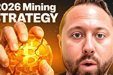 Full Breakdown of My 2026 Crypto Mining Strategy!