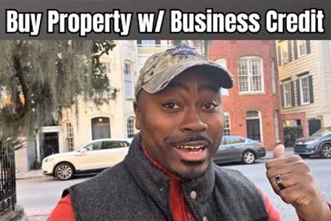 How to Buy Property Without Cash | Use Business Credit