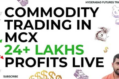Commodity Trading In MCX - 24+ Lakhs Live Profit #commodity #futurestrading