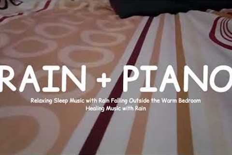 PIANO + RAIN - Ease Insomnia,Meditation, Reduce Stress, Deep Sleep Relaxing on a Peaceful Rainy Day.