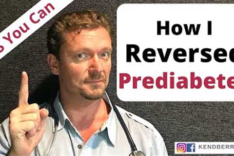 How I Reversed PreDiabetes & You Can Too
