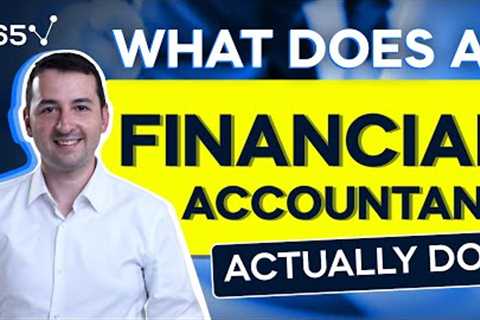 What Does a Financial Accountant Actually Do?