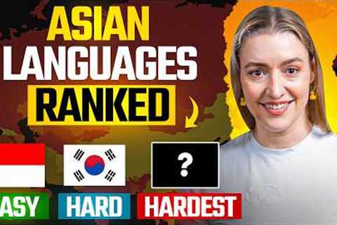 The Easiest and Hardest Asian Languages to Learn