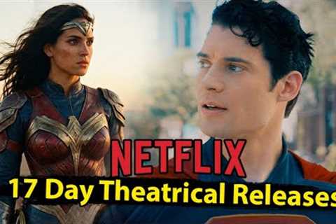 NETFLIX Confirms 17-Day Theatrical Releases for WB... I TOLD YOU SO