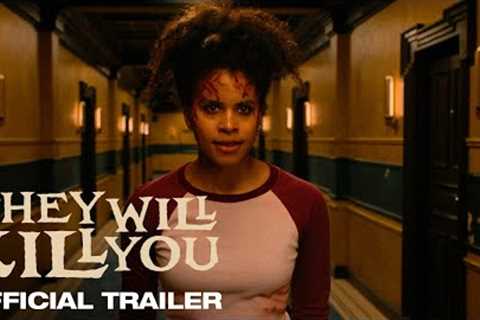 They Will Kill You | Official Trailer