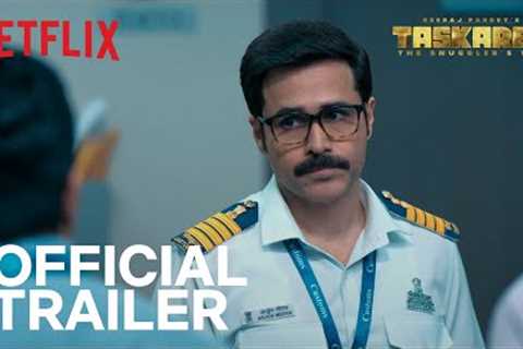 Taskaree: The Smuggler's Web | Official Trailer | Netflix