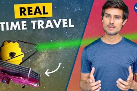 James Webb Space Telescope | Can it Time Travel? | Big Bang | Dhruv Rathee