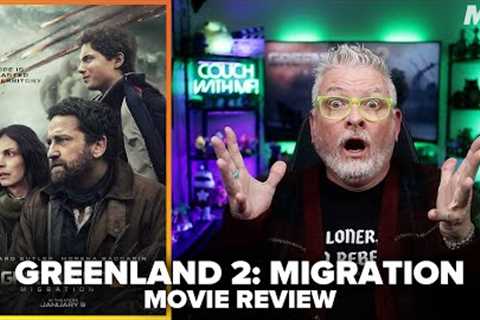 Greenland 2: Migration (2026) Movie Review