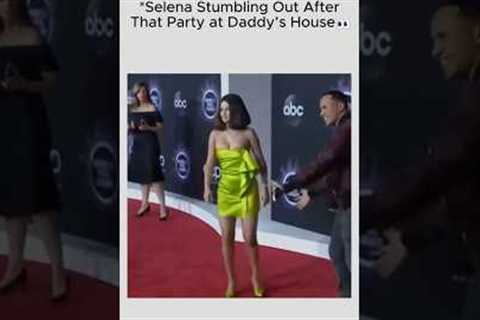 Selena Stumbling Out After That Party at Daddy”s House .#SelenaGomez #Daddy