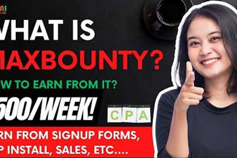 What Is MaxBounty? | How to Earn Money Online with CPA Affiliate Marketing (2026)