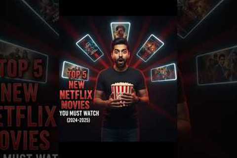 Top 5 New Netflix Movies You Must Watch 🔥 | Hindi | 2024–2025 Latest Releases #netflix #shortsfeed