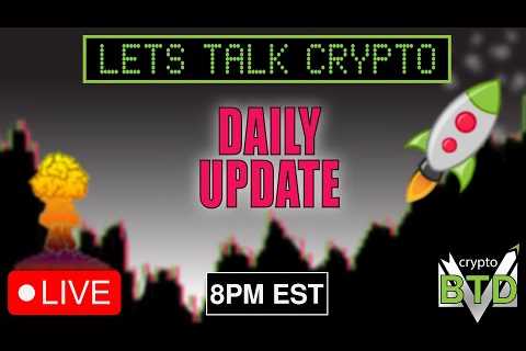 📢DAILY CRYPTO MARKET UPDATE: 👀💥LETS TALK CRYPTO [Bitcoin, Ethereum &amp; ALTS]