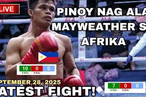 LATEST FIGHT! September 28, 2025 l UNDEFEATED PINOY nag ala Mayweather sa AFRIKA
