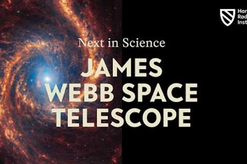 Next in Science: James Webb Space Telescope | Part 1