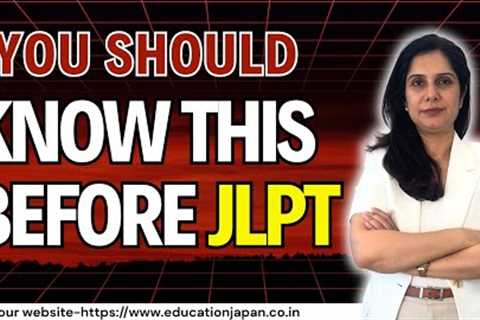 You Should Know This About JLPT Before Learning Japanese
