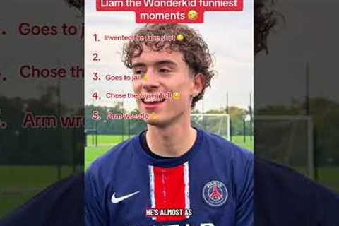 LIAM THE WONDERKID FUNNIEST MOMENTS 🤣 #soccer #football #shorts #funny
