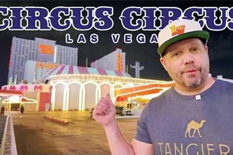 Still a DUMP?  Let’s check in on Circus Circus Las Vegas! 