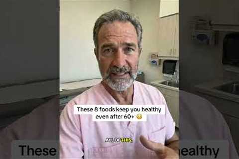 These 8 foods keep you healthy even after 60+ 😳