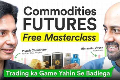 Commodity Futures for Beginners (Hindi) | FREE Masterclass + Live Examples