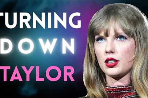 What Happens After You Say “No” to Taylor Swift