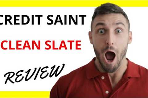 🔥 Clean Slate by Credit Saint: A Review of their Credit Restoration Program