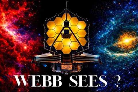 What the James Webb Telescope Is Really Looking At