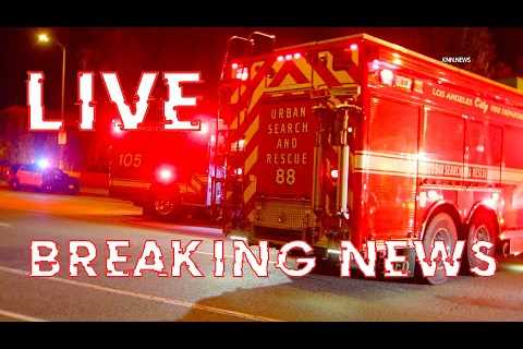 🛑 LIVE NOW Breaking News &amp; Police Activity - Los Angeles, California🛑