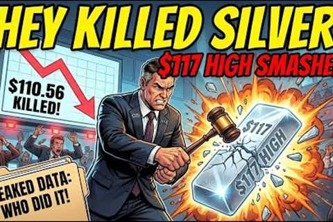 THEY JUST ATTACKED SILVER: $117 All-Time High KILLED in 4 Hours  ( They Revealed WHO Did It