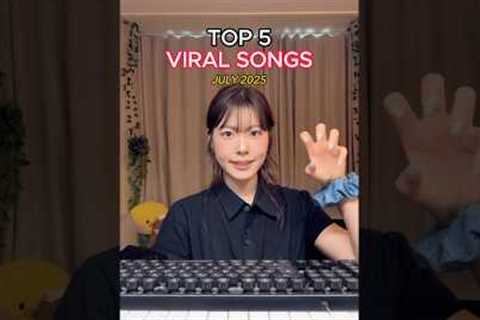 MOST VIRAL SONGS OF JULY 2025