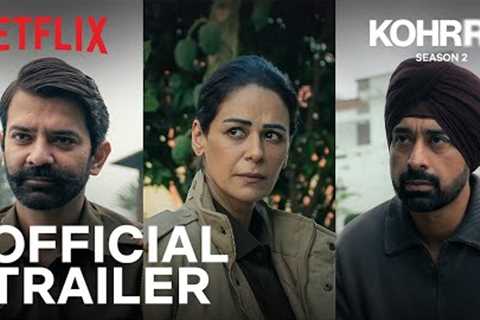 Kohrra: Season 2 | Official Trailer | Mona Singh, Barun Sobti | Netflix India