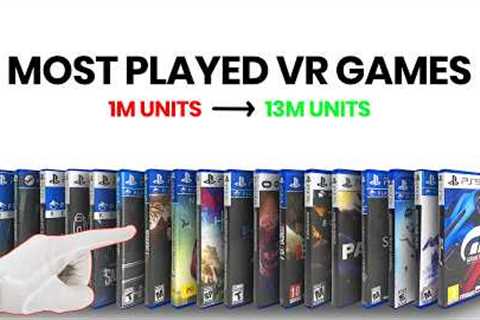 Unboxing Most Played VR Games from 2016-2026