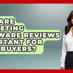 Why Are Marketing Software Reviews Important for SaaS Buyers? | Saas Marketing Wizards News