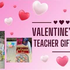 Valentine’s Day Teacher Gift Ideas! Valentines 💌 