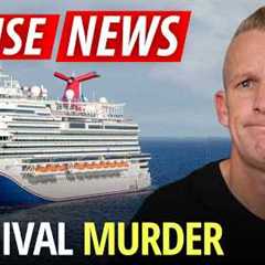 ⚠️CRUISE NEWS: Carnival Murder Update — Suspect FINALLY Appears!