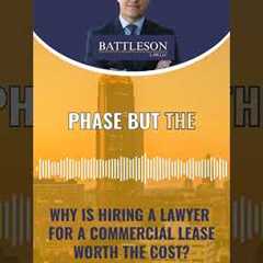 Why Is Hiring A Lawyer For A Commercial Lease Worth The Cost?