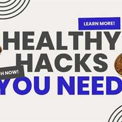 Healthy Hacks You Need | Simple Fitness & Lifestyle Tips
