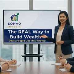 The Real Way To Build Wealth