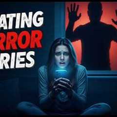 4 Dating Horror Stories That Will Make You Delete Your Apps