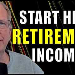 Start Your First Retirement Income Stream This Week!