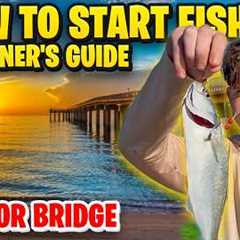 How to Start Fishing? Pier or Bridge  - Beginner’s Guide! The Easiest Way! No Experience! Episode 2