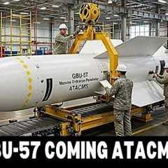 U.S. Reverse Engineers New GBU-57 Using ATACMS Missile Tech.