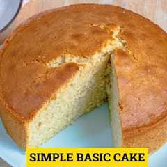 Simple Cake Recipe at Home | How to Bake a Simple Cake | Vanilla Cake Recipe | Infoods