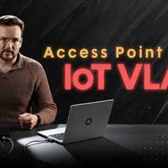 Ultimate AP configuration guide for IoT - WiFi, VLANs, firewall, bandwidth