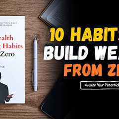 10 Wealth Building Habits From Zero 💡| How To Get Rich and Achieve Financial Freedom 📈(Audiobook)