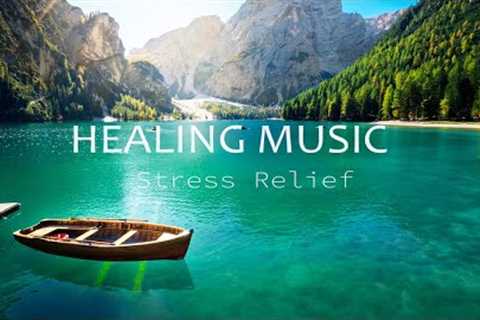 Beautiful Relaxing Music Stress Relief 🌼Soothing Music With Nature Sound &amp; Calm The Mind, Deep ..