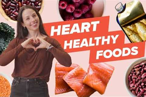10 Heart-Healthy Foods You Need to Add to Your Diet Today