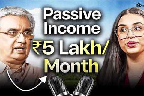 His Strategy for ₹4 Lakh/Month Passive Income! | Must Watch for Salaried Employees