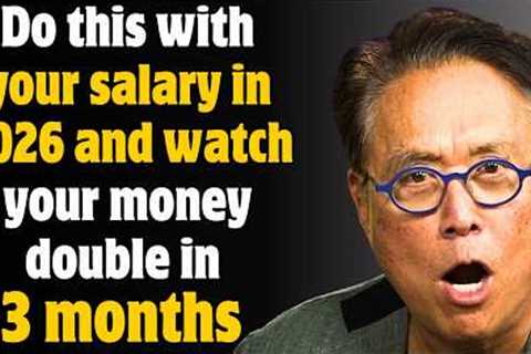 When you receive your SALARY, DO THIS and GET RICH in 3 MONTHS  - Robert Kiyosaki.