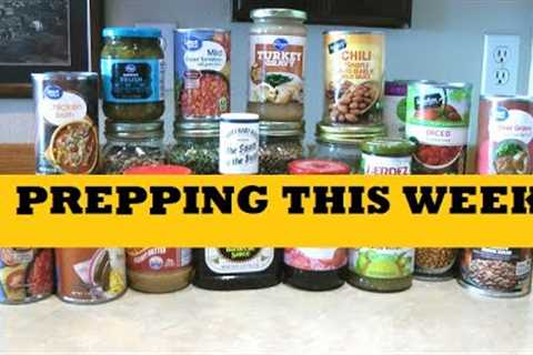 Prepping This Week...Add To Food Stockpile