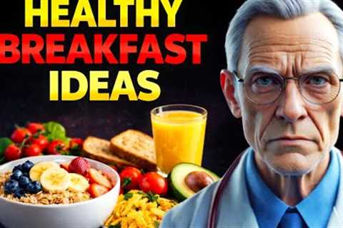7 Healthy Breakfast Ideas That Boost Energy, Burn Fat &amp; Improve Digestion